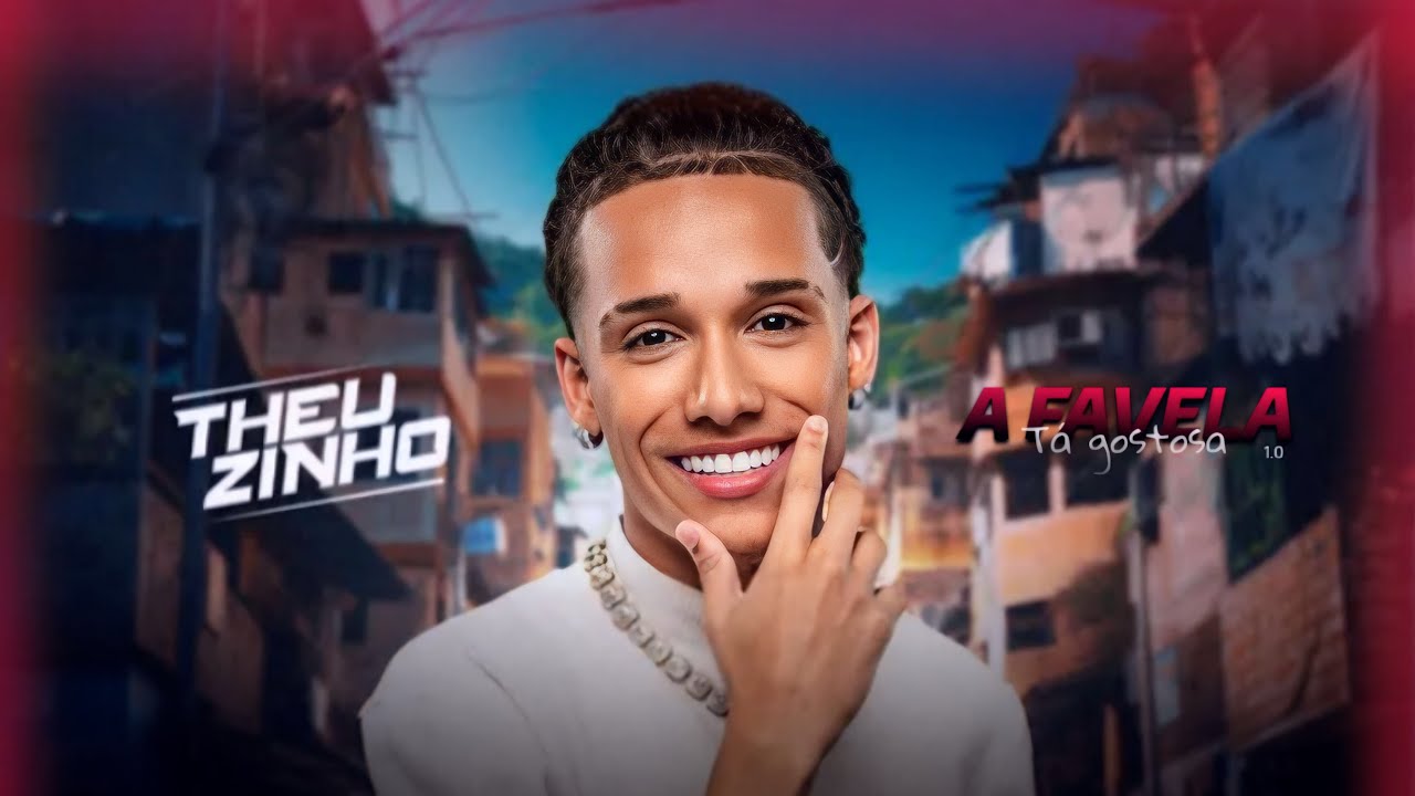 THEUZINHO - A FAVELA TÁ GOSTOSA 1.0 - CD COMPLETO