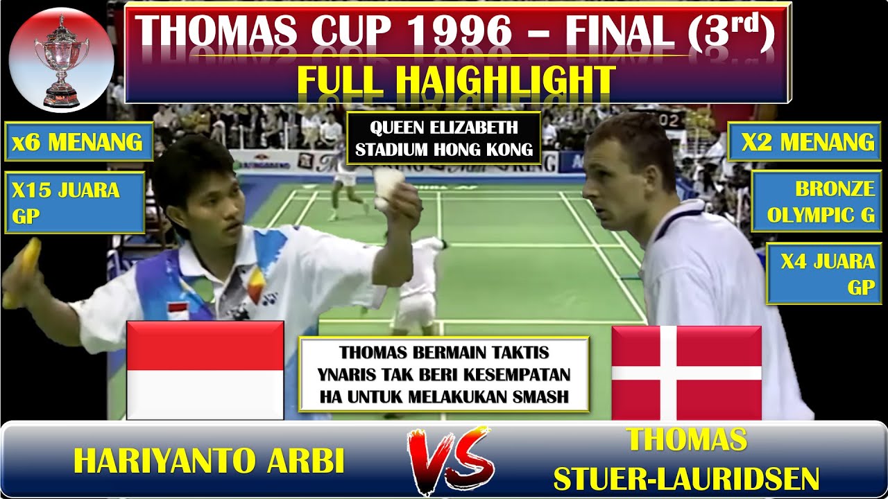 HARIYANTO ARBI VS THOMAS LAURIDSEN FINAL THOMAS CUP 1996. THOMAS HAMPIR TAK BERI CHANCE UNTUK SMASH