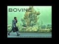 Bovine - Thank Fuck I Ain't You
