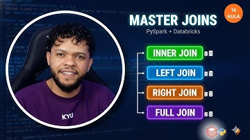 16 - PySpark JOINS Explicado: Inner, Left, Right e Full Outer Join no Databricks