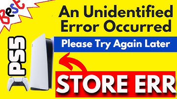 PS5 An Unidentified Error Occurred Store