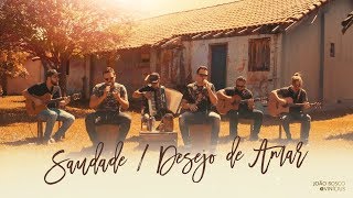 João Bosco & Vinícius - Saudade/Desejo de Amar (Segura Maracaju)