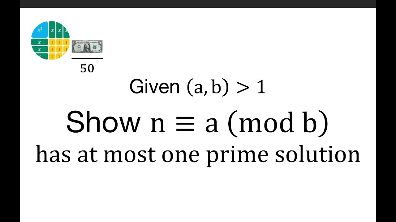 Mod A Mod B Given gcd(a,b) greater than 1, Show n≡a (mod b) has at most one prime ...