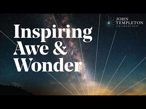 Inspiring Awe & Wonder | The John Templeton Foundation