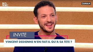 Vincent Dedienne n'en fait-il qu'à sa tête ?  - Bonsoir! du 26/01 – CANAL+