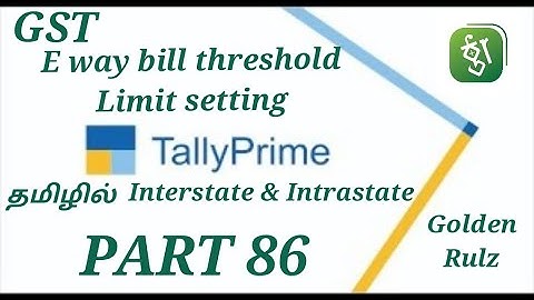 E way bill threshold limit setting PART 86 [Audio in Tamil]