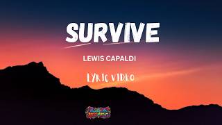 Lewis Capaldi - Survive (Lyric Video)