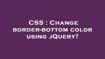 CSS : Change border-bottom color using jQuery?