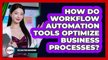 How Do Workflow Automation Tools Optimize Business Processes?