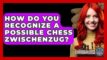 How Do You Recognize A Possible Chess Zwischenzug? - The Board Game Xpert