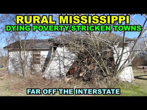 Rural MISSISSIPPI: Dirt Poor Towns That Are Surprisingly Fascinating - Far Off The Interstate