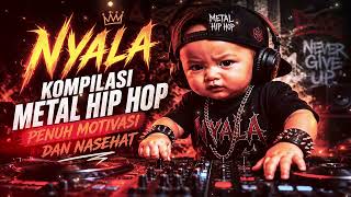 Nyala   Metal Hip Hop Penuh Motivasi  Lagu Penyemangat Saat Terpuruk