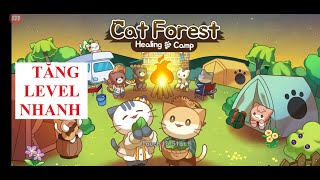 Tăng level nhanh #Khu cắm trại của mèo rừng #Cat Forest screenshot 1