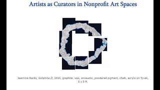 PANEL: Artists as Curators in Nonprofit Art Spaces