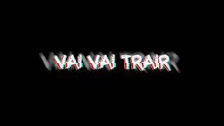 VAI VAI TRAIR sped up   reverb version 