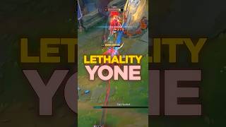 LETHALITY YONE w League of Legends