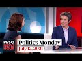 Tamara Keith and Amy Walter on rewriting the Capitol attack, defunding police