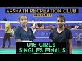 Adlin jeffima vs anushka jennifer  u 15 singles girls  finals  arshath recreation club
