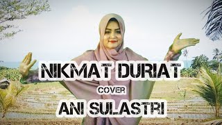 NIKMAT DURIAT - ANI SULASTRI (COVER POP SUNDA)