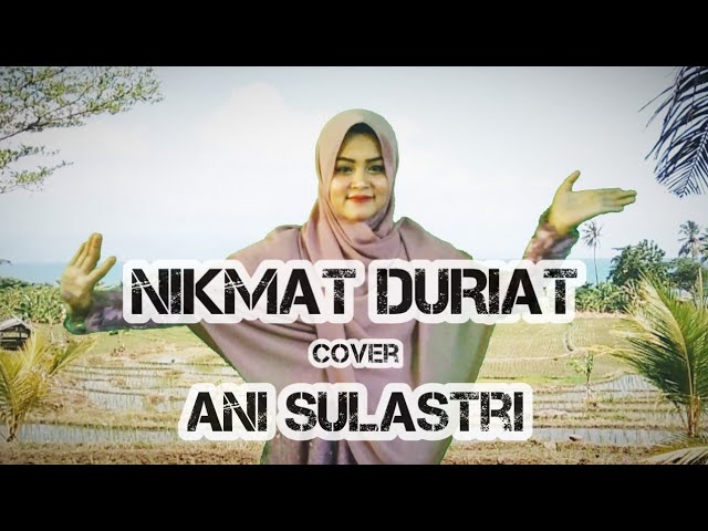 NIKMAT DURIAT - ANI SULASTRI (COVER POP SUNDA) class=