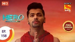 Hero - Gayab Mode On - Ep 158 - Full Episode - 19th July, 2021