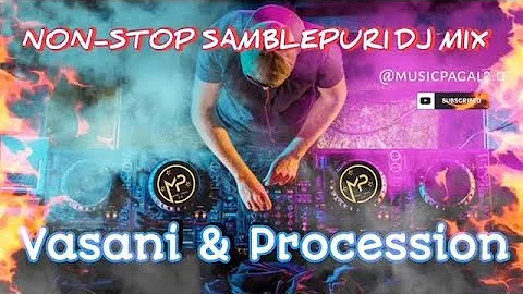 Non-Stop Samblepuri Dj Mix For Vasani and Procession | Part - 2 | @musicpagal2.0