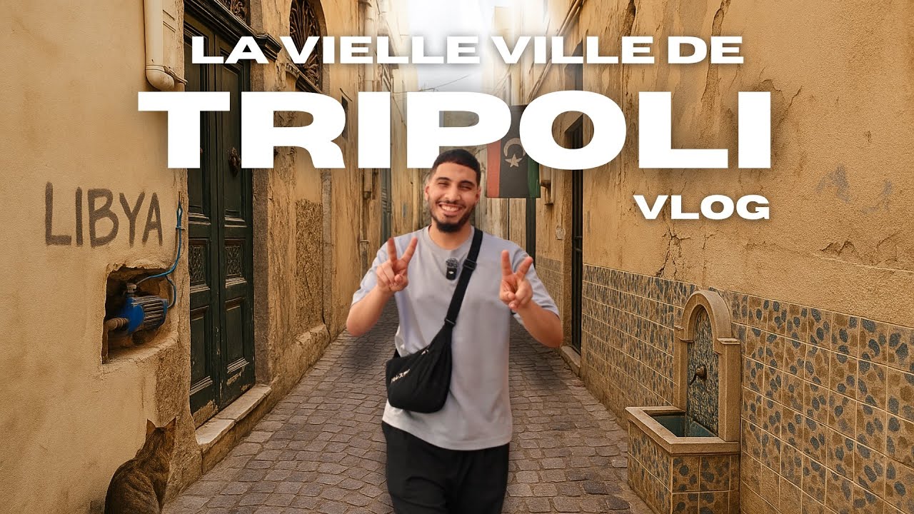 Vlog Libye, la Vielle ville de Tripoli est exceptionnelle !