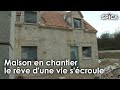 Travaux  la maison  le rve dune vie scroule