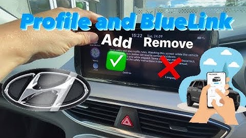 How to set up driver profile and connect driver profile with BlueLink on a Hyundai