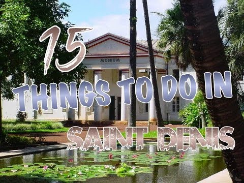 Top 15 Things To Do In Saint-Denis (Reunion), France