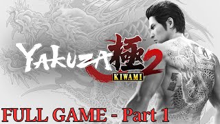 Yakuza Kiwami 2 (Legacy) | FULL GAME - Part 1 (No Commentary)