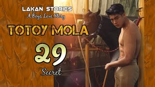 TOTOY MOLA | Ep.29 | SECRET | Big Boss Lakan Stories | Pinoy BL Story |  #blseries