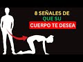 8 señales de que su cuerpo te desea (aunque no diga nada) | Estoico