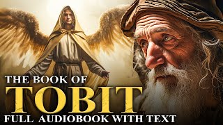 TOBIT 🌟 Excluded From The Bible | The Apocrypha | Full Audiobook With Text (KJV)