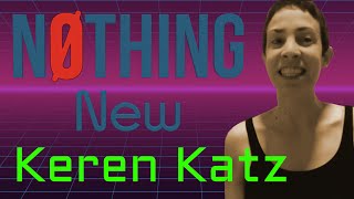 Nothing New - Keren Katz