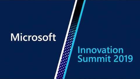 Sneak Peek - Microsoft Innovation Summit 2019