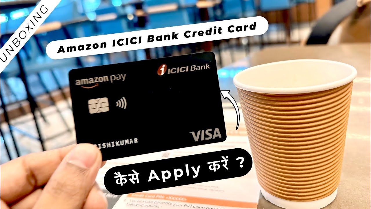 Amazon ICICI Credit Card Apply Amazon Pay ICICI Credit Card Benefits Amazon ICICI Credit Card Apply Amazon Pay ICICI Credit Card Benefits