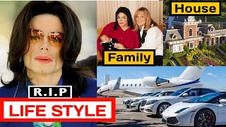 Michael Jackson lifestyle,Networth,House,cars,favourites,Affairs,Awards,Family and Biography.