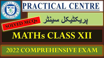 Solved MCQs Practical Centre Comprehensive MATHs Class XII Exam 2022 |  "پریکٹیکل سینٹر " | BIEK