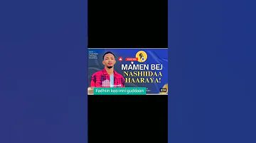 NASHIDA HARAYA GUUTUUN ISII DHUFAA JIRTII HANGASU KUNO DHAGEYFADHA 
