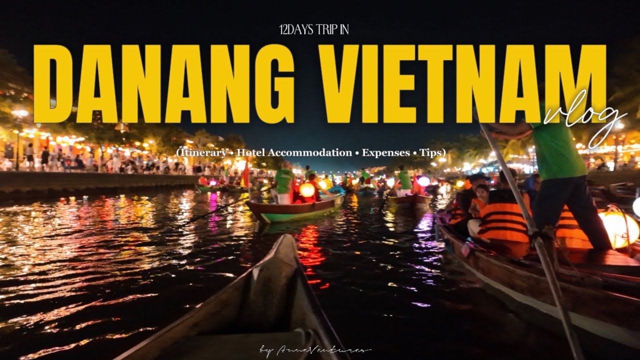 Danang Vietnam vlog (Itinerary, Hotel, Tips & Expenses)