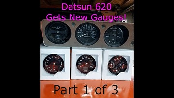 How to install Speed Hut Gauges in a Datsun 620? Part 1 or 3
