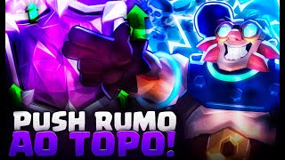 PUSH BOLADO EM BUSCA DO TOPO DO CLASH ROYALE!!