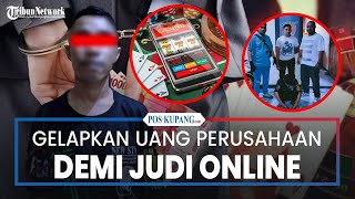 BREAKING NEWS: Karyawan di Kota Kupang Gelapkan Uang Perusahaan Rp 135 Juta Demi Judi Online