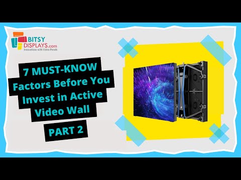 7 MUST-KNOW Factors Before You Invest in Active Video Wall (Part 2) - video from Bitsy Displays