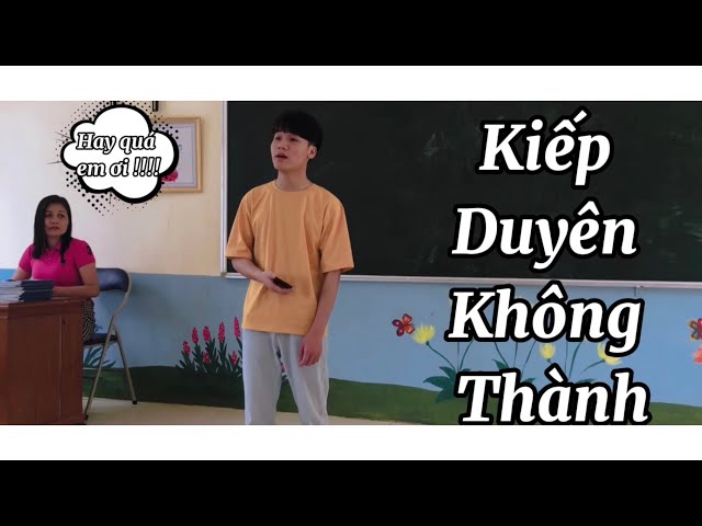 KIẾP DUYÊN KHÔNG THÀNH | Phiên Bản Học Sinh THPT cover trên lớp | Hà Huy Official class=