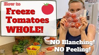 How to Freeze Tomatoes Whole  No Blanching! No Peeling! (Plus how to defrost and use them!)