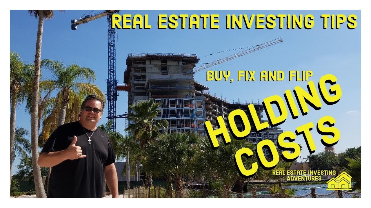 Real Estate Holding Costs to consider when doing a buy, fix and flip