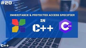 Concept of Inheritance And Protected Access Specifier | C++ Tutorial For Beginners | #20