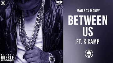 Between Us (ft. K Camp) -  Nipsey Hussle (Mailbox Money)
